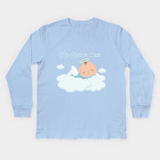 My angel is here. Kids Long Sleeve T-Shirt